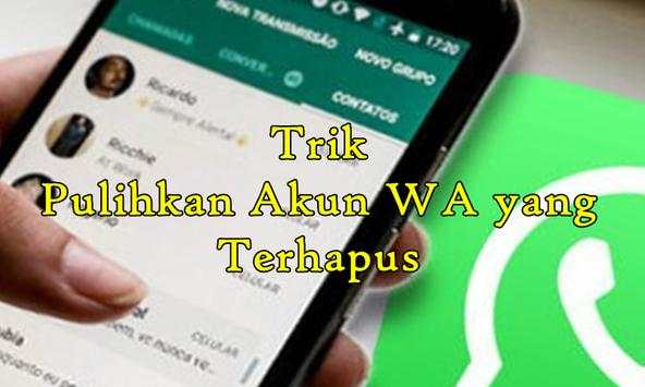 Trik Pulihkan Akun WA yang Terhapus screenshot 1