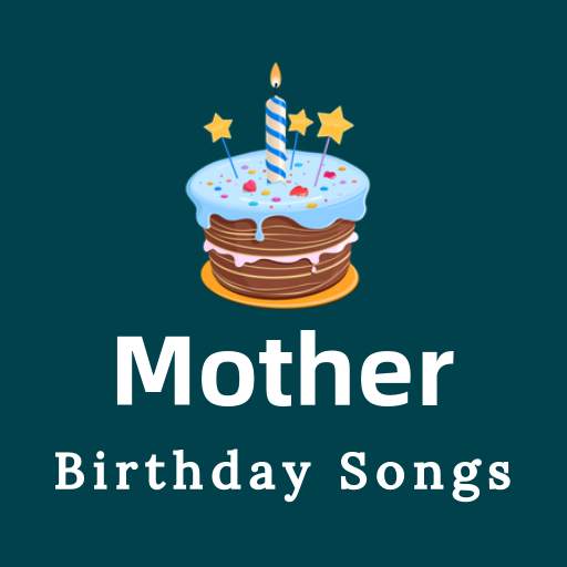 Mother Birthday Songs 7.0