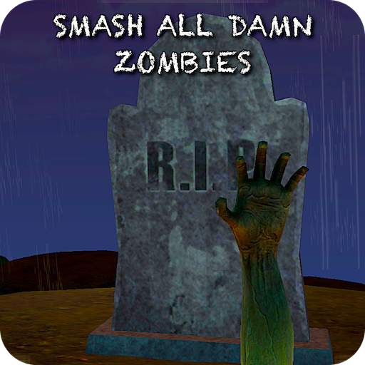 Smash all damn zombies! 1.29