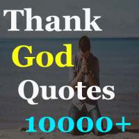 Thank God Quotes (10000+ Status) on 9Apps