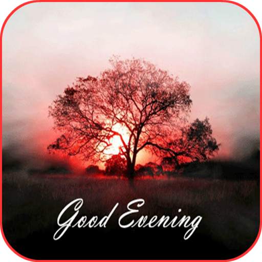 Good Evening Images 1.18