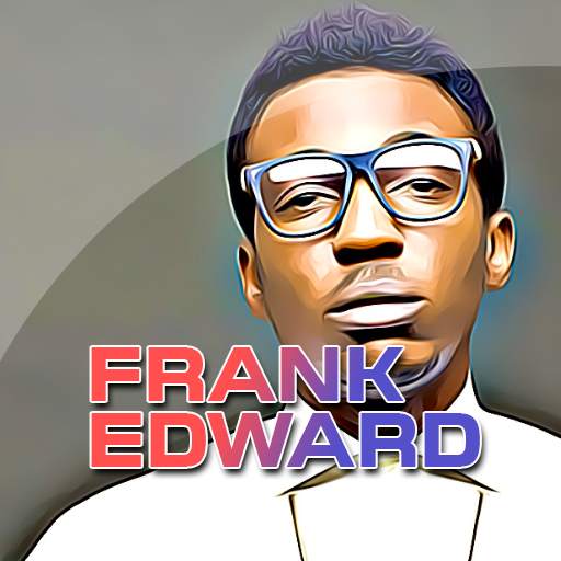 Frank Edward Songs - Nigerian Gospel Music 2.0