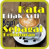 Kata Bijak - Arti Kopi Sebagai Motivasi Kehidupan