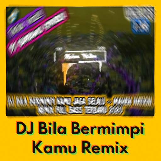 DJ Bila Bermimpi Kamu Offline MP3 2.0