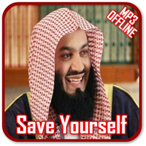 Mufti Menk - Save Yourself Series MP3 Offline 1.0
