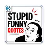 Stupid Funny Quotes 2017 1.0