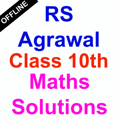 RS Aggarwal Class 10 Maths Solutions [ OFFLINE ] أيقونة
