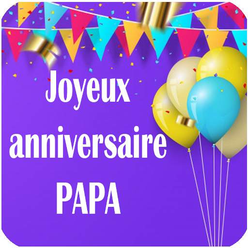 JOYEUX ANNIVERSAIRE PAPA 1.0