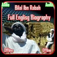 Bilal Ibn Rabah Biography on 9Apps