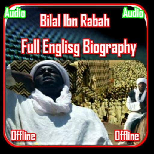 Bilal Ibn Rabah Biography 5.1.9