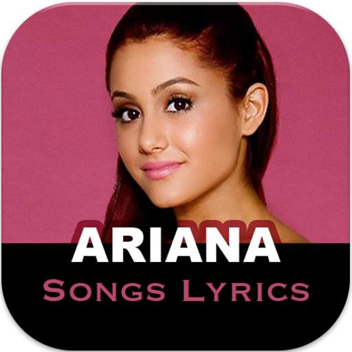 Ariana Grande Songs Lyrics Offline (New Version) 3.1