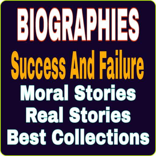 Biographies, Success Stories, Moral Stories 6.6