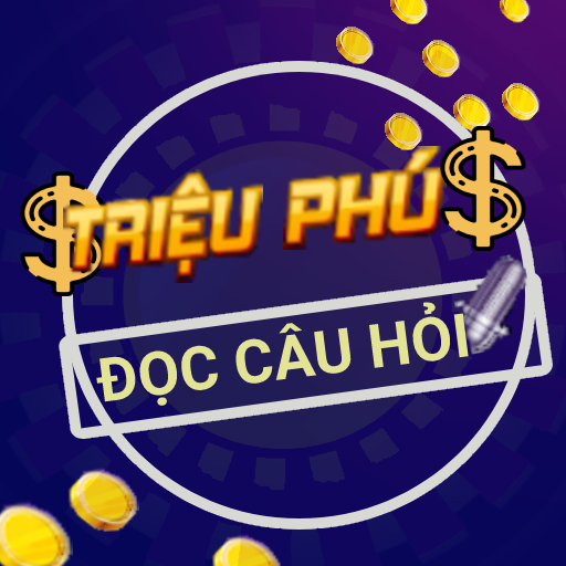 AI LA TRIEU PHU: ĐỌC CÂU HỎI icon