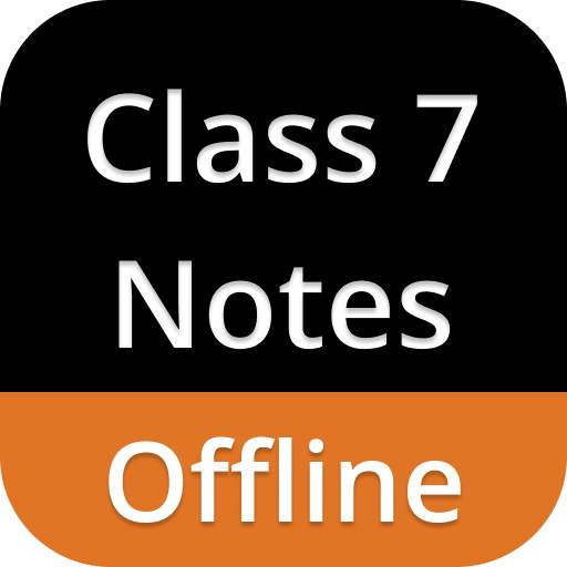 Class 7 Notes Offline 5.00