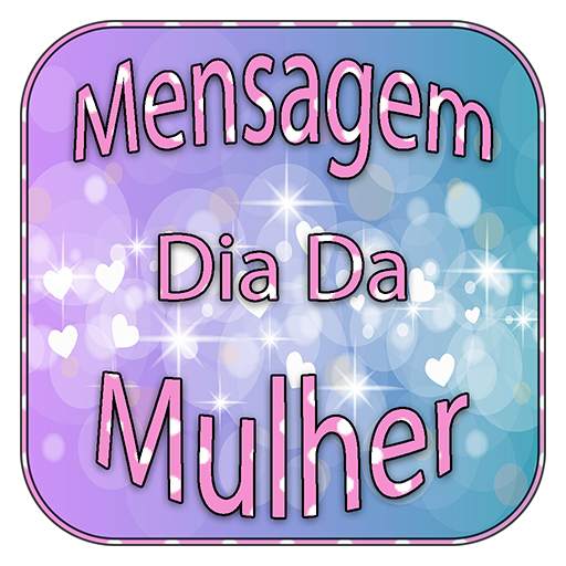 Mensagem Dia Da Mulher 3.0