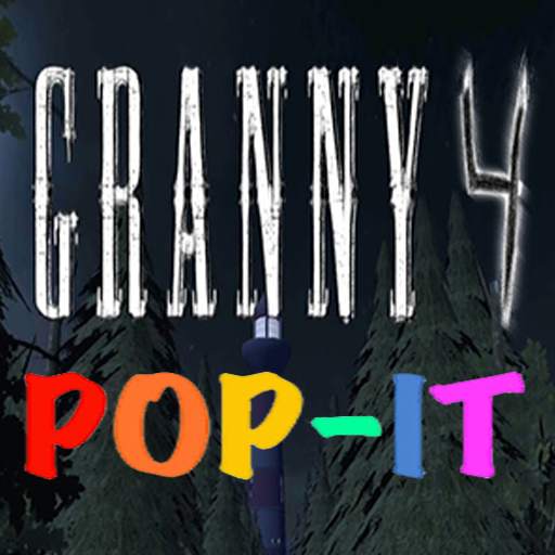 Granny chapter 4 Is Pop It 1.0