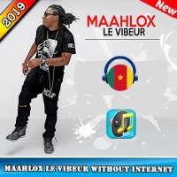 Maahlox le vibeur - best songs - without internet logo