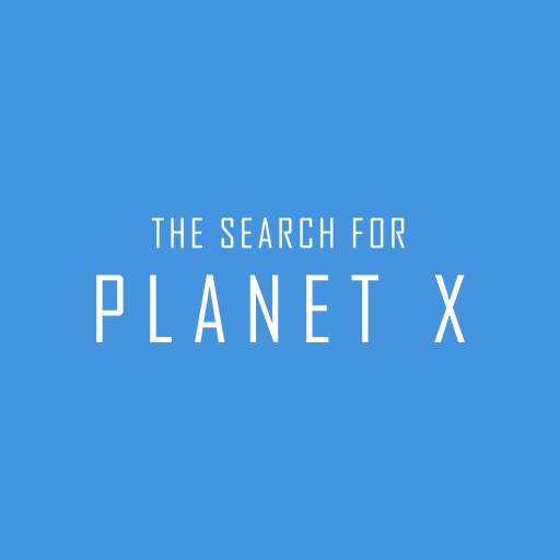 The Search for Planet X 2.5.30