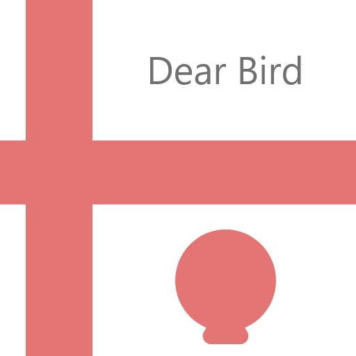 Dear Bird 2.0