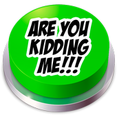 Are You Kidding Me Button icon