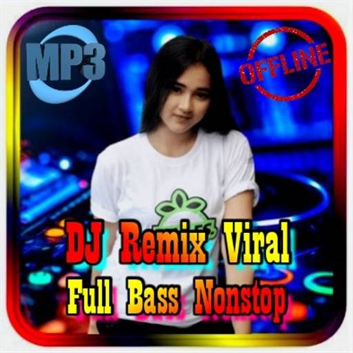 Dj Remix Viral Full Bass 2.6.0