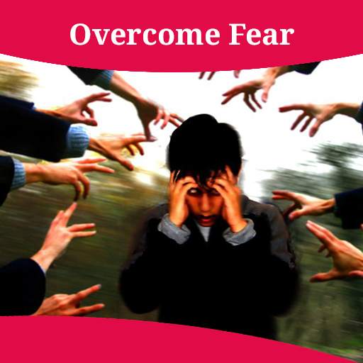 How To Overcome Fear 1.0
