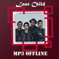 Kumpulan Lagu Last Child Offline on 9Apps