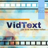 Cool Scroll Text Maker VidText on 9Apps