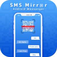 SMS Mirror For Android on 9Apps