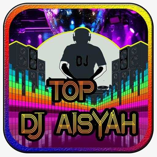 Top Dj Aisyah 1.2