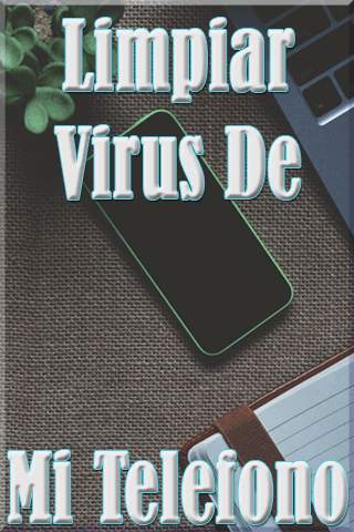 Limpiar Virus de mi Telefono Guide screenshot 1