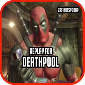 Replay For Deathpool 1.0