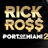 Rick Ross Port Of Miami 2 2.0