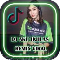 DJ Aku Ikhlas Viral TikTok Offline