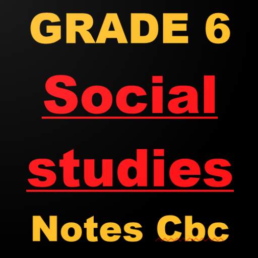 Cbc Grade 6 Social Studies Not 2.0