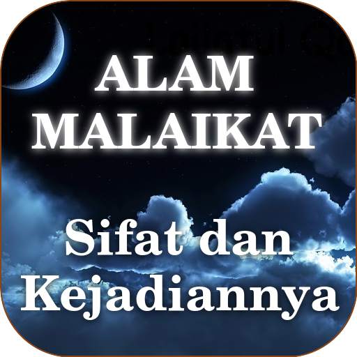 MALAIKAT - Sifat dan Tugasnya 2.3.5