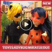 Toys Ladybug Miraculous Video on 9Apps