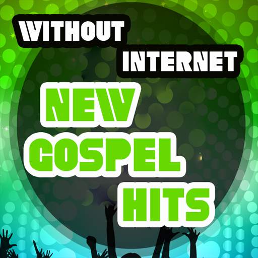 New Gospel Hits Music Offline 2.0