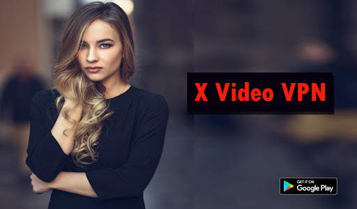 X Video VPN - Enjoy Access Unlimited Proxy screenshot 1
