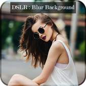 DSLR : Blur Photo Background 1.0