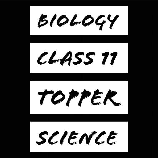 Boilogy Class 11 Topper Science 1.0.2