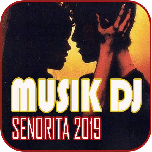 Musik Dj Senorita Offline 2019 1.0.1