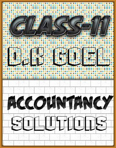 Account Class-11 Solutions (Dk Goel) 2018 screenshot 1