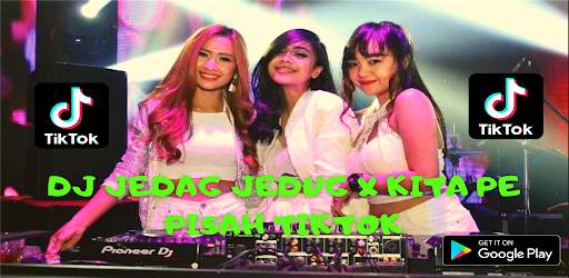 DJ Jedag Jedug X Kita Pe Pisah Tiktok Viral 2021 screenshot 1