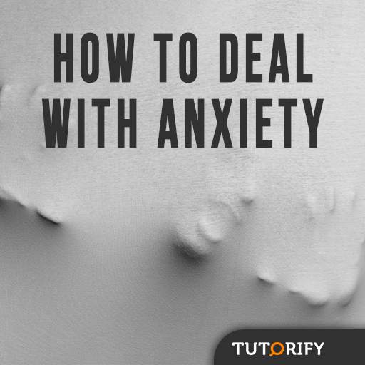 How to Deal With Anxiety 1.1
