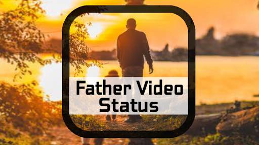 Father Video Status-Full Screen screenshot 1