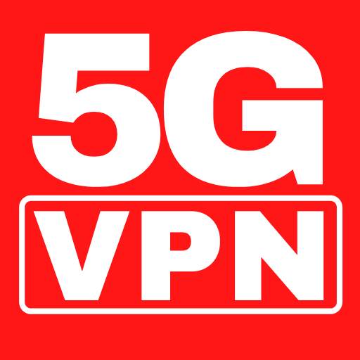 5G VPN -  Secure 5G VPN Speed 1.0.5