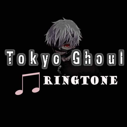 Tokyo Ghoul Ringtone 3.0.0