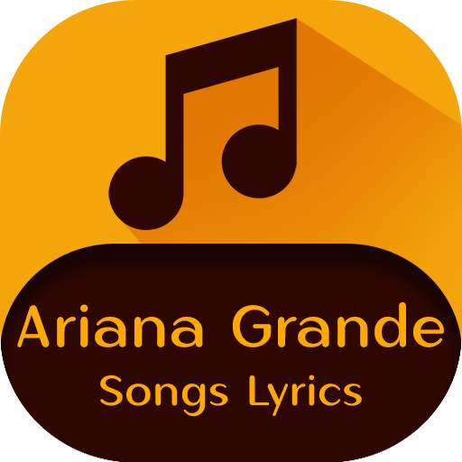 Ariana Grande Songs Lyrics 4