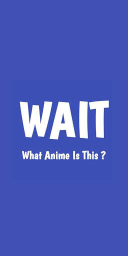 WAIT - What Anime Is This ? screenshot 1